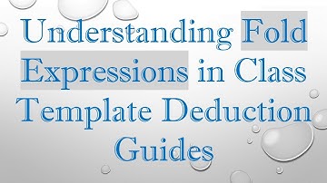 Understanding Fold Expressions in Class Template Deduction Guides
