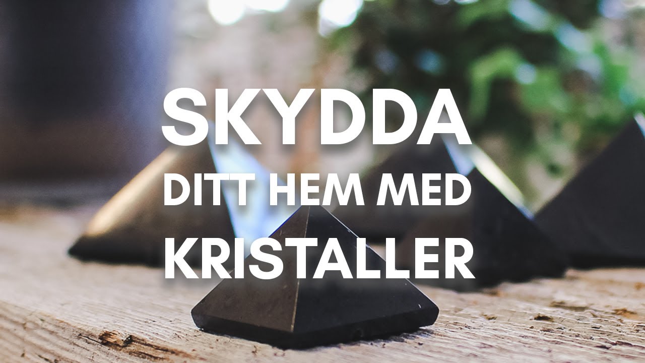 Skydda ditt hem med kristaller