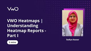 VWO Heatmaps | Understanding Heatmap Reports - Part I