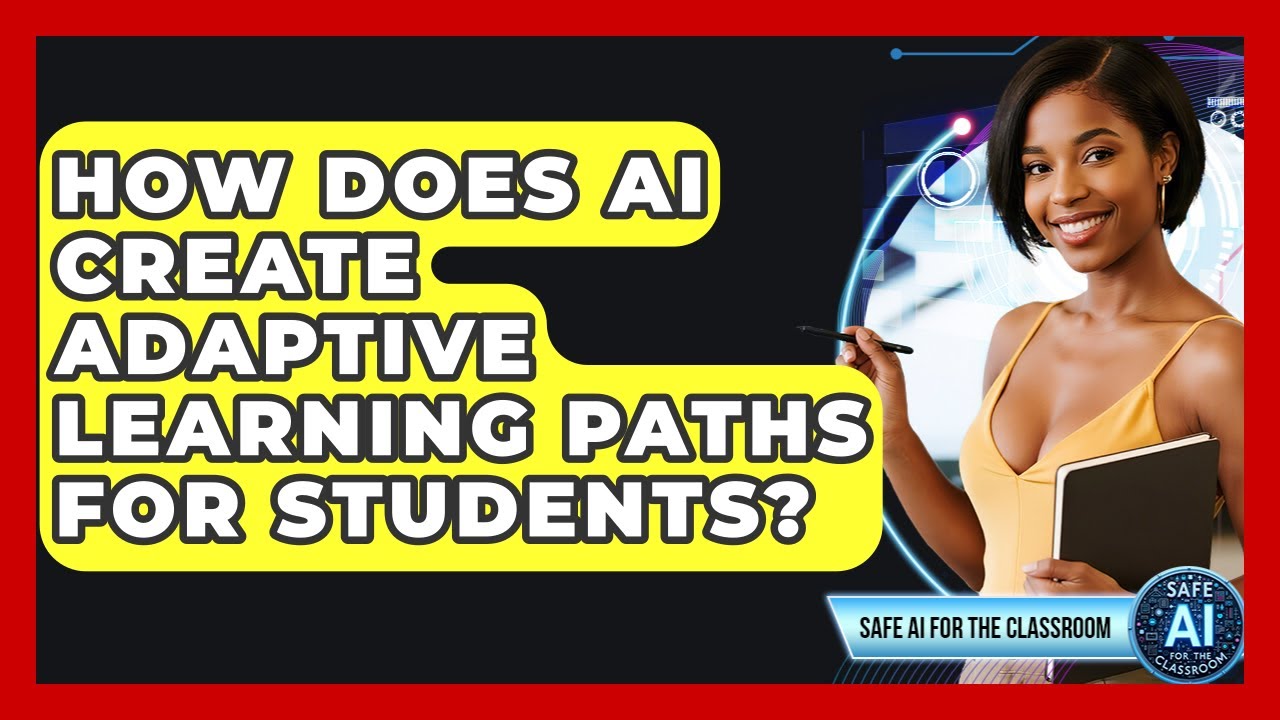 How Does AI Create Adaptive Learning Paths For Students? - Safe AI for The Classroom