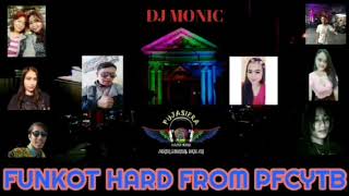 DJ MONIC - FUNKOT HARD PUJASEIRA FROM PFCYTB 2020