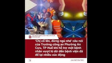 Cứu người trong lũ dữ ở Huế: 