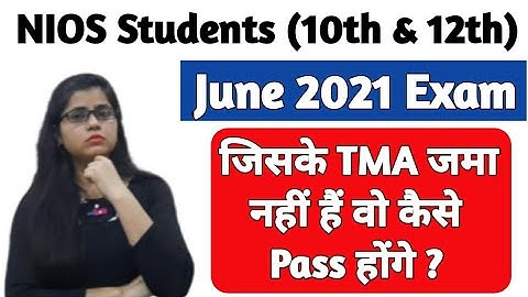 Nios latest updates | जिसके TMA जमा नहीं हैं वो कैसे Pass होंगे ?