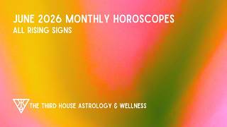 June 2026 Monthly Horoscopes