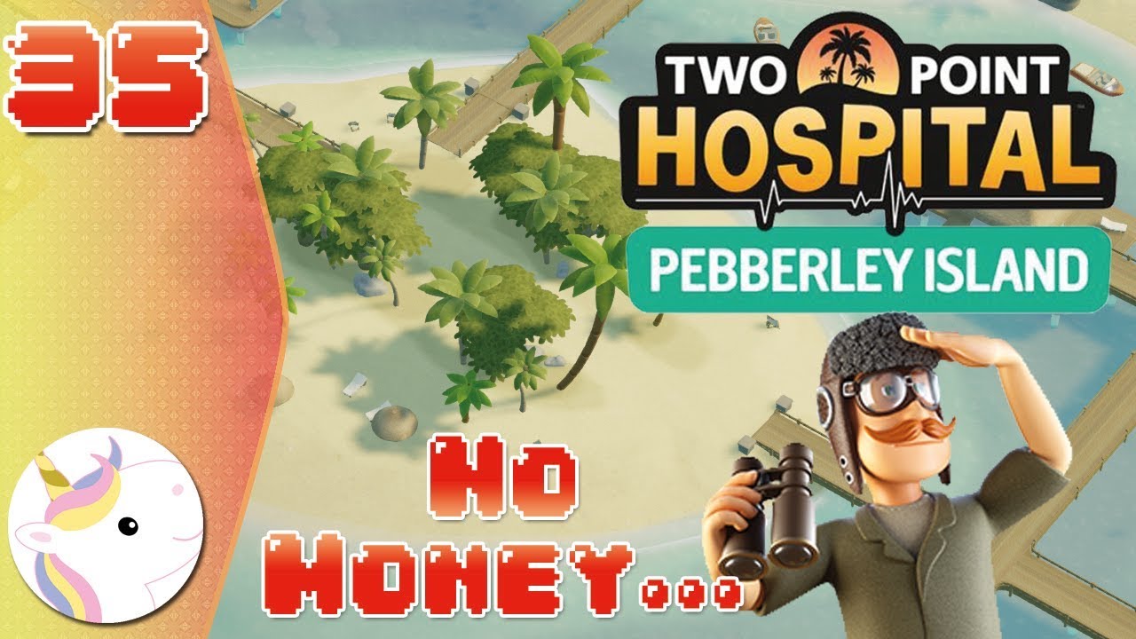 Where Did All Our Money Go?! ~ Two Point Hospital #35 | Pebberley Reef