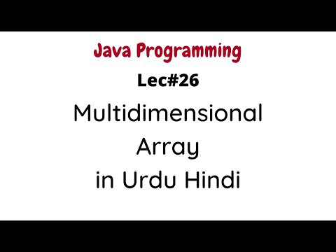 Multidimensional Array in java programming with solved example in Urdu Hindi