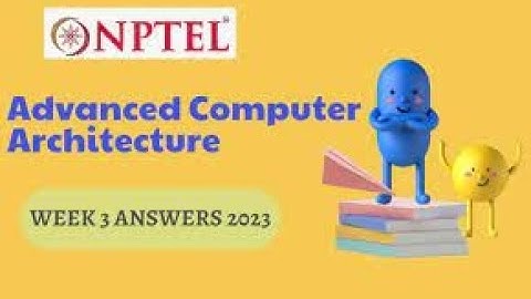 Advanced Computer Architecture  | Week 3 Quiz | Assignment 3 Solution | NPTEL | SWAYAM 2023