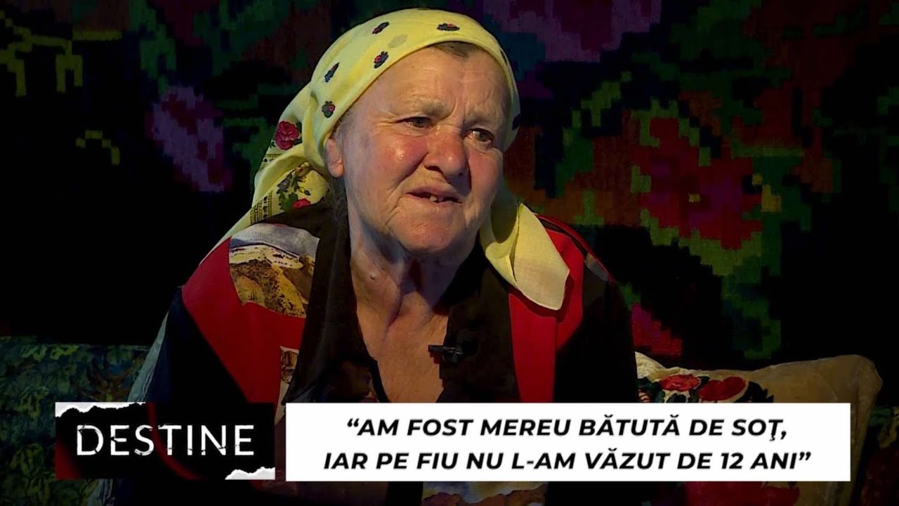 DESTINE: “Am fost mereu bătută de soț, iar pe fiu nu l-am văzut de 12 ani”