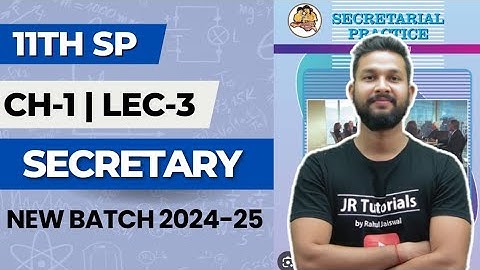 11th SP | Chapter 1 | Secretary | Lecture 3 | Maharashtra Board | New Batch 2024-25 |