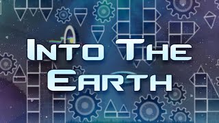 Into the Earth [Layout Preview] - Geometry Dash 2.11
