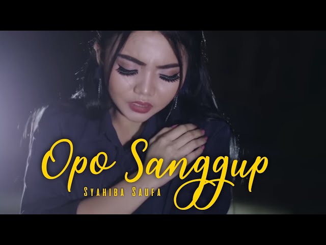 Opo Sanggup - Syahiba Saufa ( Official Music Video ANEKA SAFARI ) class=