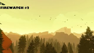 Firewatch #2//СЛЕДЫ И РАЗГОВОРЫ