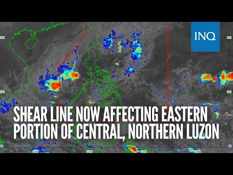 Shear line now affecting eastern portion of Central, Northern Luzon