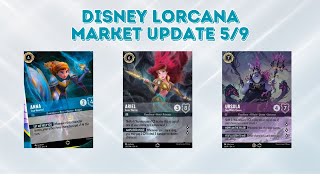 Disney Lorcana Market Update 5/9  Ursula's Return is the best Lorcana set since Chapter One!