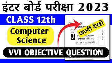 12th Class Computer Science VVI Objective Question 2023 || Computer Science Class 12 MCQ Questions