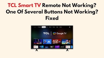 TCL Smart TV Remote Not Working? One Of Several Buttons Not Working? Fixed