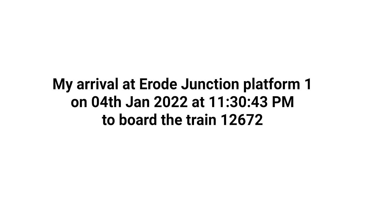 00 3 My Arrival At The Erode Junction Platform 1 On 04 01 2022 At 11 
