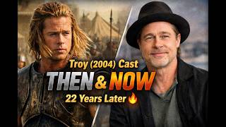 Troy Movie Cast Then vs Now (20 Years Later)