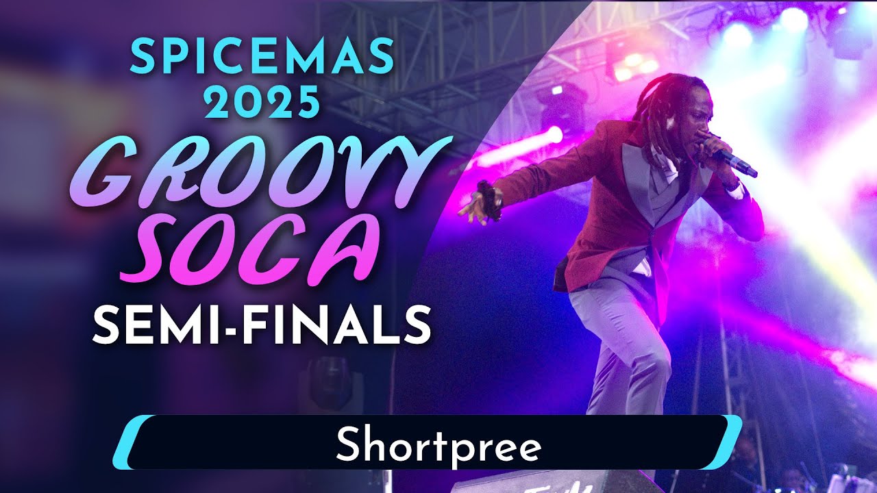 Shortpree - Groovy Soca Semi-Finals 2025 Shortpree - Groovy Soca Semi-Finals 2025
