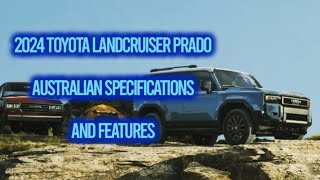2024 Toyota LandCruiser Prado: Australian Specifications and Features @SciSpotlight