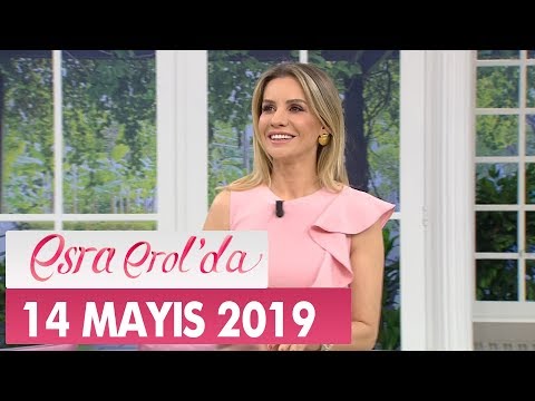 Esra Erol'da 14 Mayıs 2019 - Tek Parça