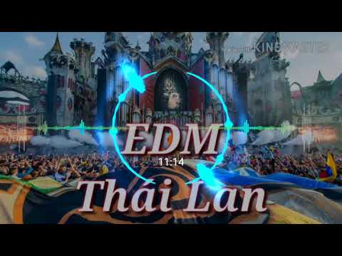 EDM Thái Lan Gây Nghiện-Nhạc Quẩy Melody