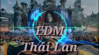 EDM Thái Lan Gây Nghiện-Nhạc Quẩy Melody