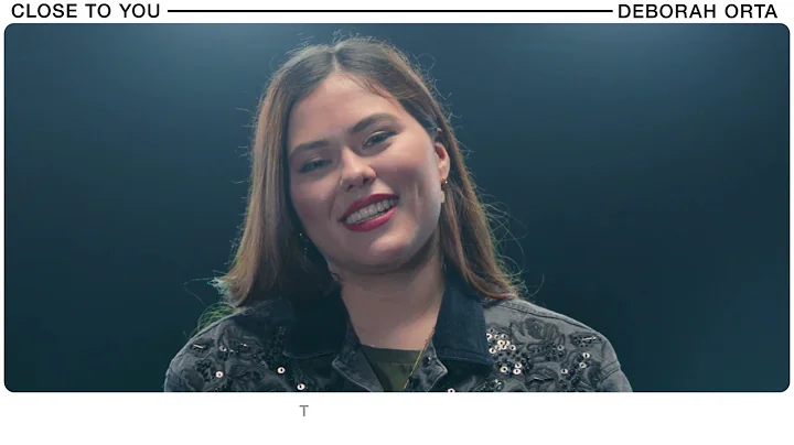 Deborah on Close to You