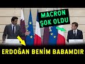 Katar Emiri ERDOĞAN BENİM BABAMDIR dedi Macron ŞOK OLDU