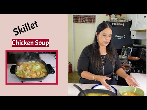 How To Make Chicken Soup In The Electric Skillet
