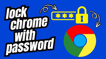 How To Lock Google Chrome With Password - Full Guide 🔒