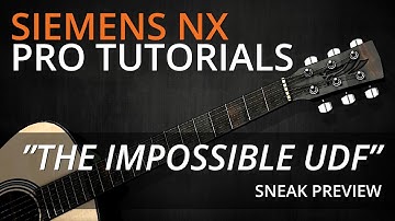 Siemens NX Pro Tutorial Preview - how to create extremely flexible UDF