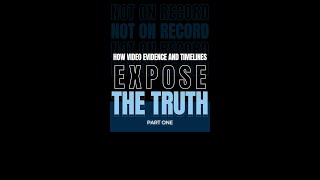 How Video Evidence and Timelines Expose the Truth.