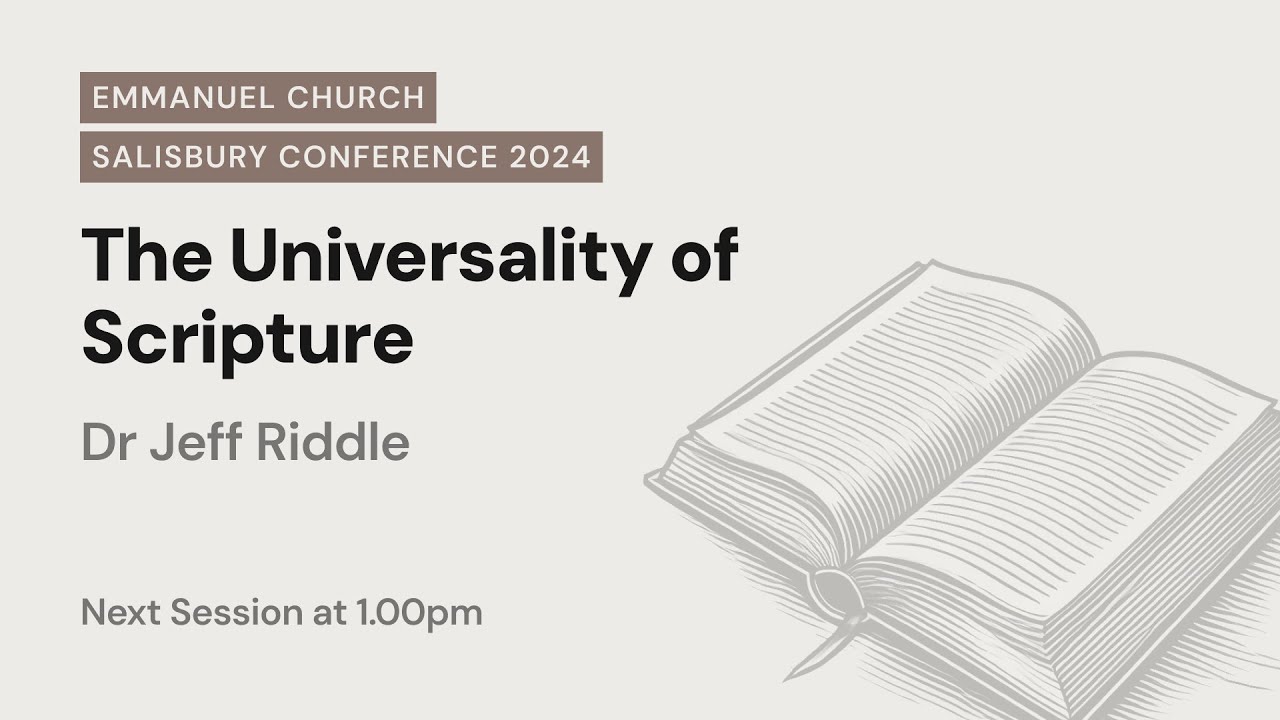 Jeff Riddle Vsc The Universality of Scripture | Salisbury Conference 2024 | Dr Jeff ...