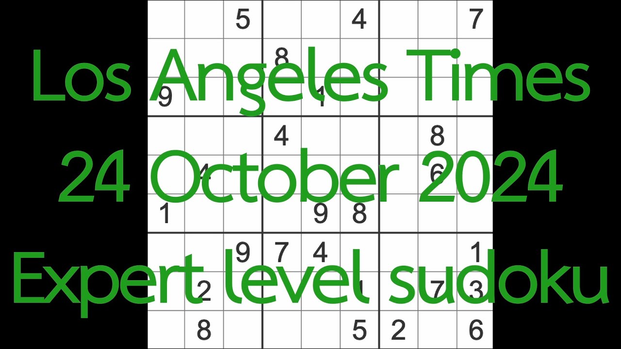 Sudoku solution – Los Angeles Times 24 October 2024 Expert level - YouTube
