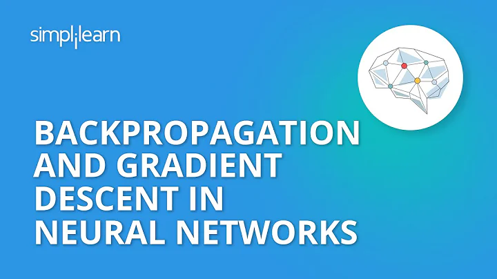 Backpropagation And Gradient Descent In Neural Networks | Neural Network Tutorial | Simplilearn