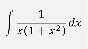 Integration by Partial Fractions: Integral of 1/(x(1 + x^2)) dx