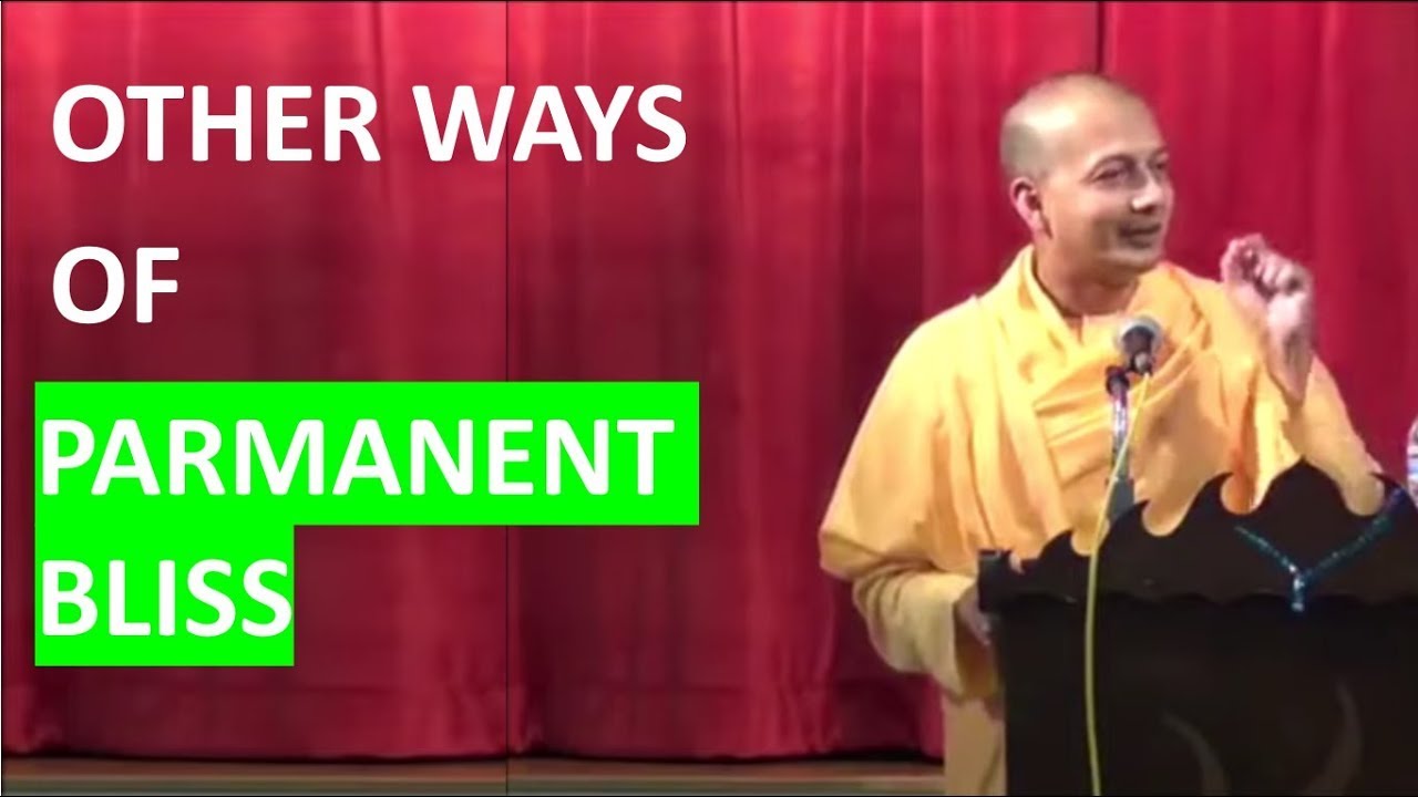 Other ways of attaining permanent bliss | Swami Sarvapriyananda Other ways of attaining permanent bliss | Swami Sarvapriyananda