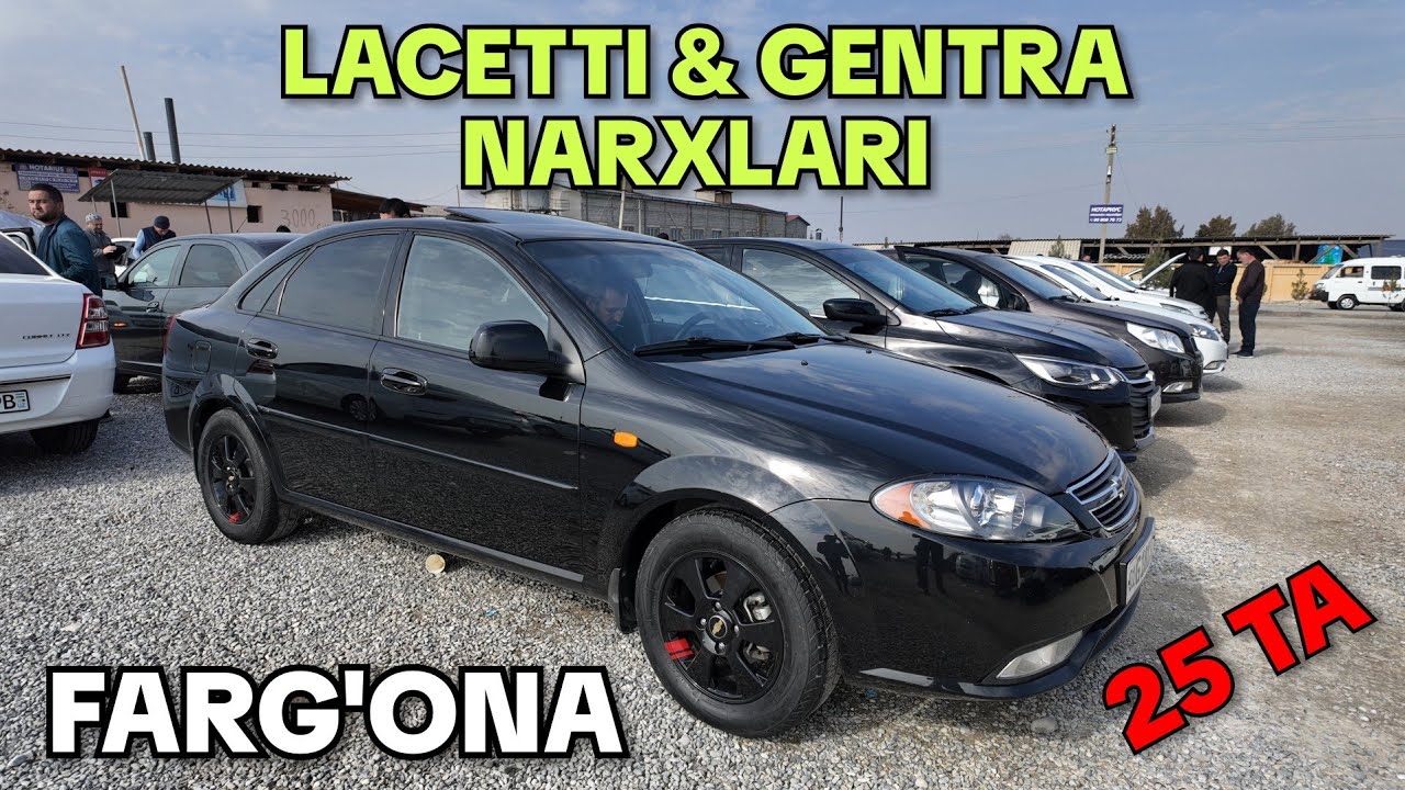 GENTRA LACETTI NARXLARI. FARG'ONA MASHINA BOZORI NARXLARI 