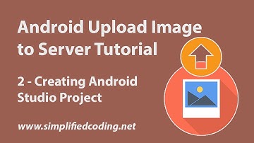 Android Upload Image to Server Tutorial - Creating Android Studio Project #2