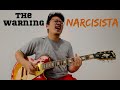 The warning  narcisista guitar cover