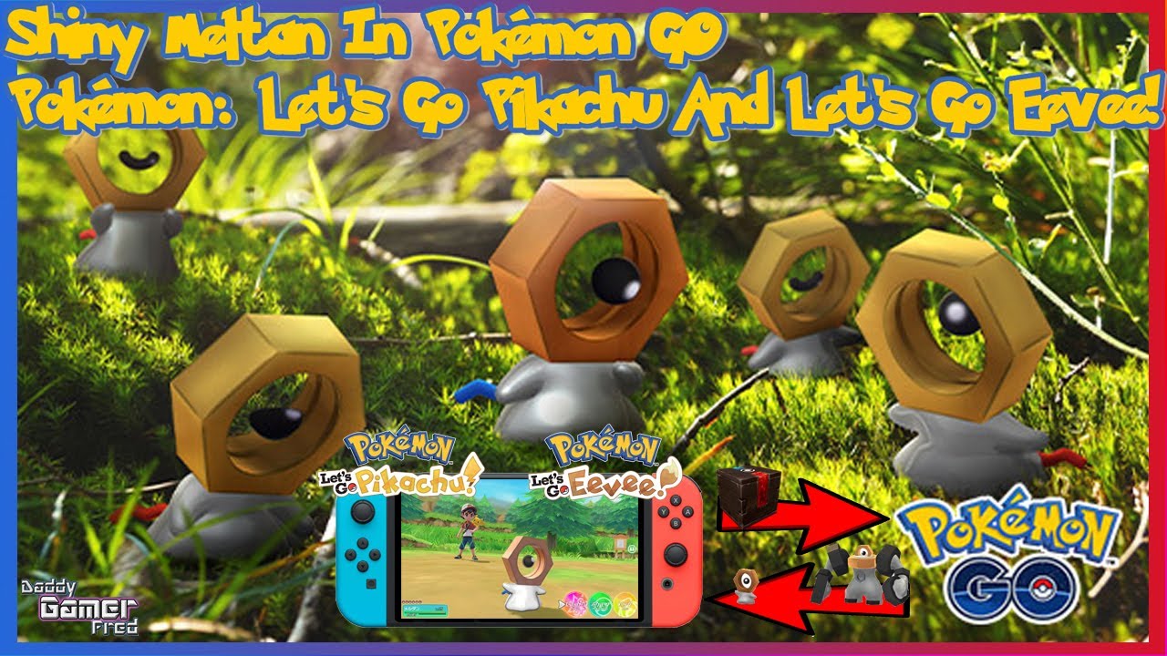 How To Get A Shiny Meltan In Pokémon GO Into Your Pokémon: Let's Go