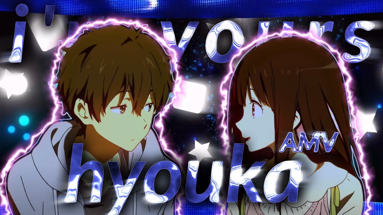 Hyouka -I'm Yours [AMV]