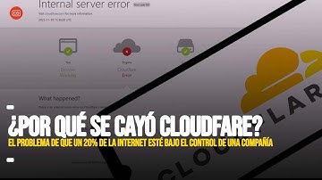 ¿Por Qué Se CAÝÓ CLOUDFARE? Los Peligros De Cuando Una Compañía Corre el 20% De La Internet