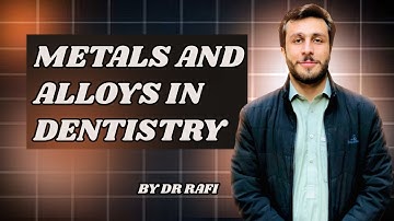 A Deep Dive into Metal  and Alloys Structures |Metals in Dentistry