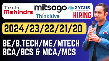 🔴TechMahindra, Zycus, thinkitive, Mistsogo Hiring | Batch 2024, 2023, 2022, 2021, 2020