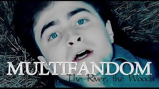Multifandom: The River the Woods