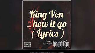 King Von - how it go ( Lyrics )