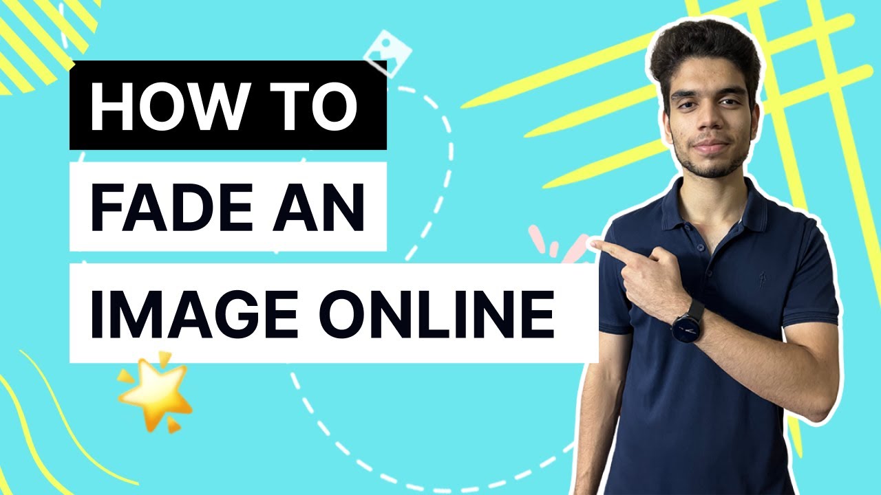 How To Fade An Image Online YouTube How To Fade An Image Online YouTube