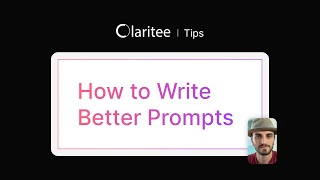 How to Write Better Prompts | Claritee Tips